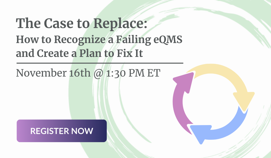 The Case to Replace: How to Recognize a Failing eQMS and Create a Plan ...